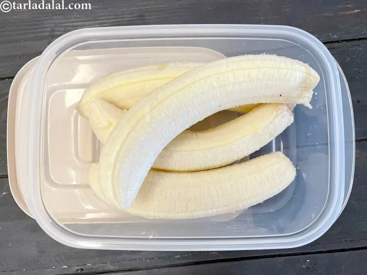 Step 4 – Peel the bananas and place in a plastic container.