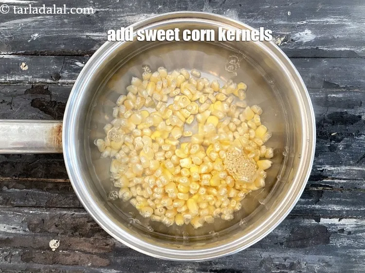Step 5 – Add the sweet corn kernels.&nbsp;<br /> &nbsp;