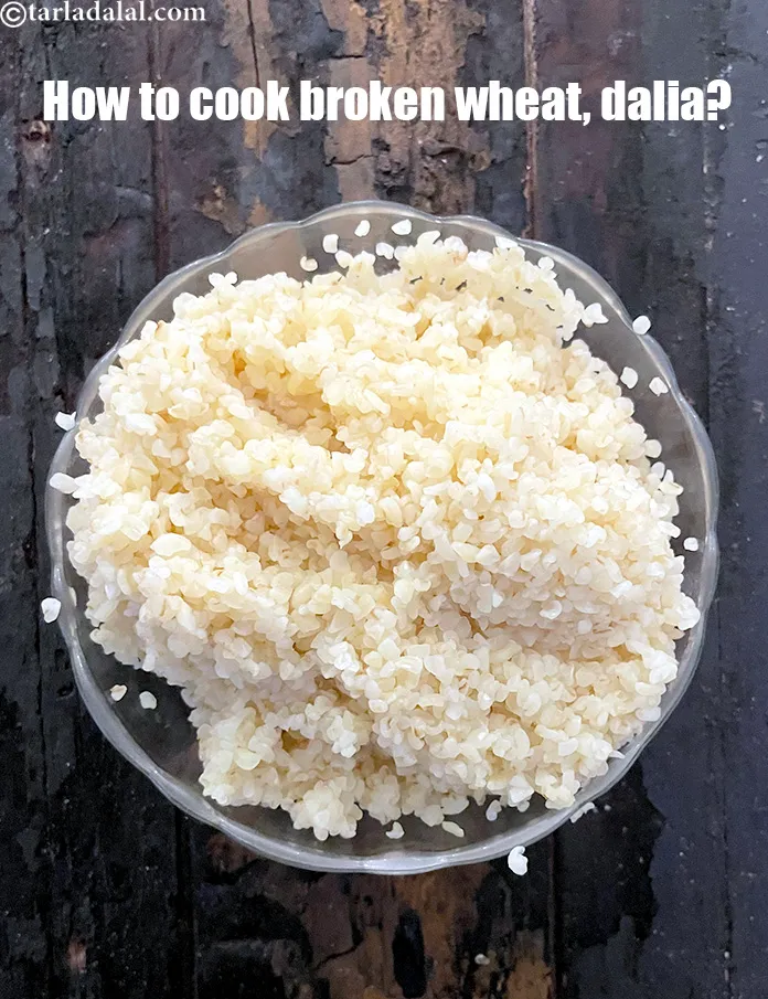 Step 9 – <strong>Cooked broken wheat&nbsp;(dalia).</strong> Keep aside.