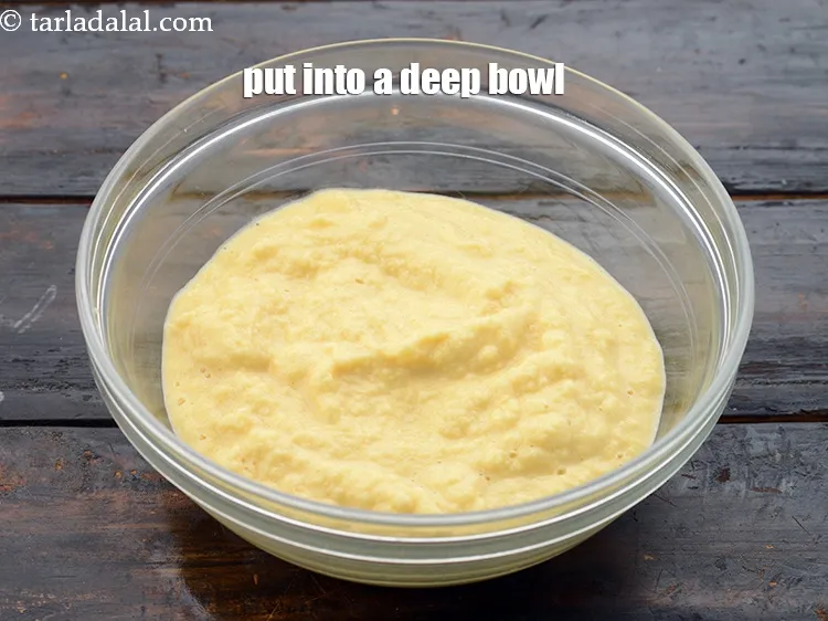 Step 17 – Transfer the mixture into a deep bowl.&nbsp;