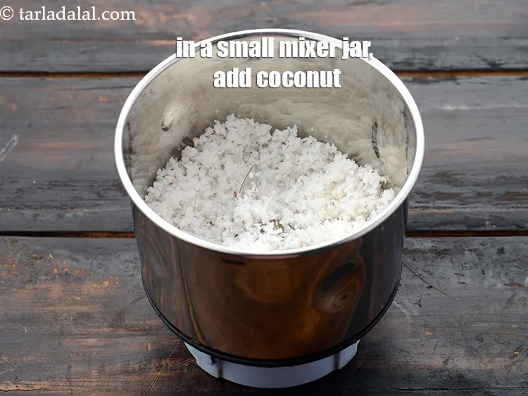 Step 37 – In a small mixer jar, add 4 tbsp&nbsp;freshly&nbsp;<a href="https://www.tarladalal.com/glossary-grated-coconut-852i">grated coconut</a>. Please do not use a …