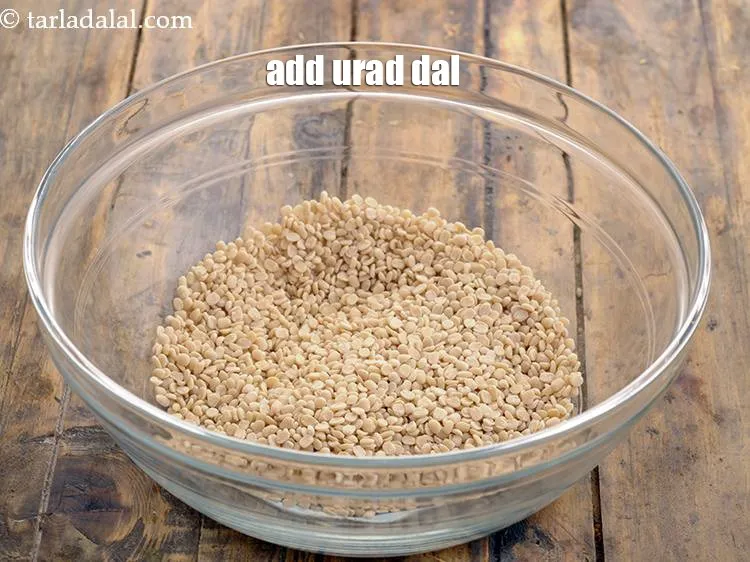 Step 3 – Put the urad dal in a bowl. Fresh urad dal is best suitable to get …