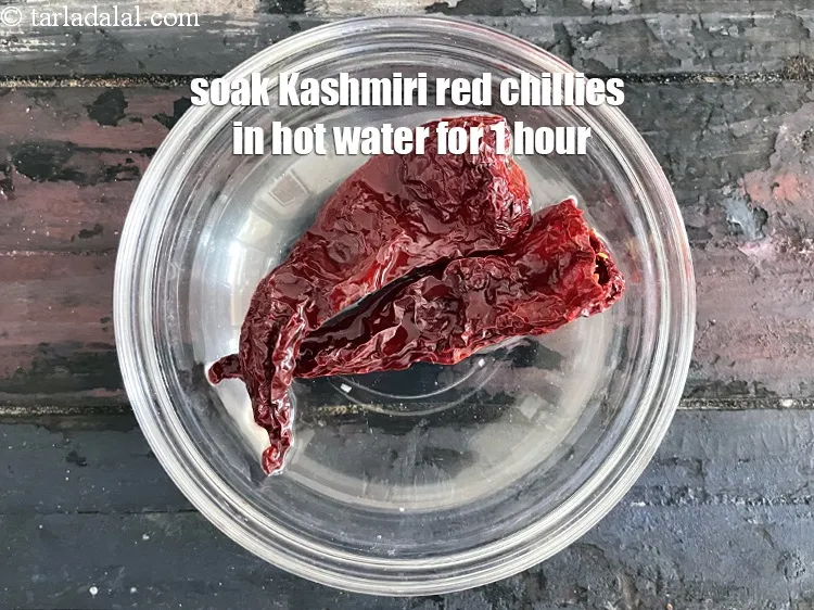 Step 27 – Soak Kashmiri red chillies in hot water for one hour.