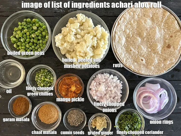 Step 2 – <strong>what is achari aloo roll made of ?</strong> <u><em>See below image of list of ingredients&nbsp;achari …