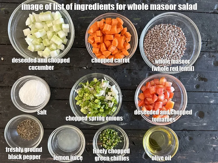 Step 2 – <strong>what is whole masoor salad made of ? </strong><u><em>See below image of list of ingredients …