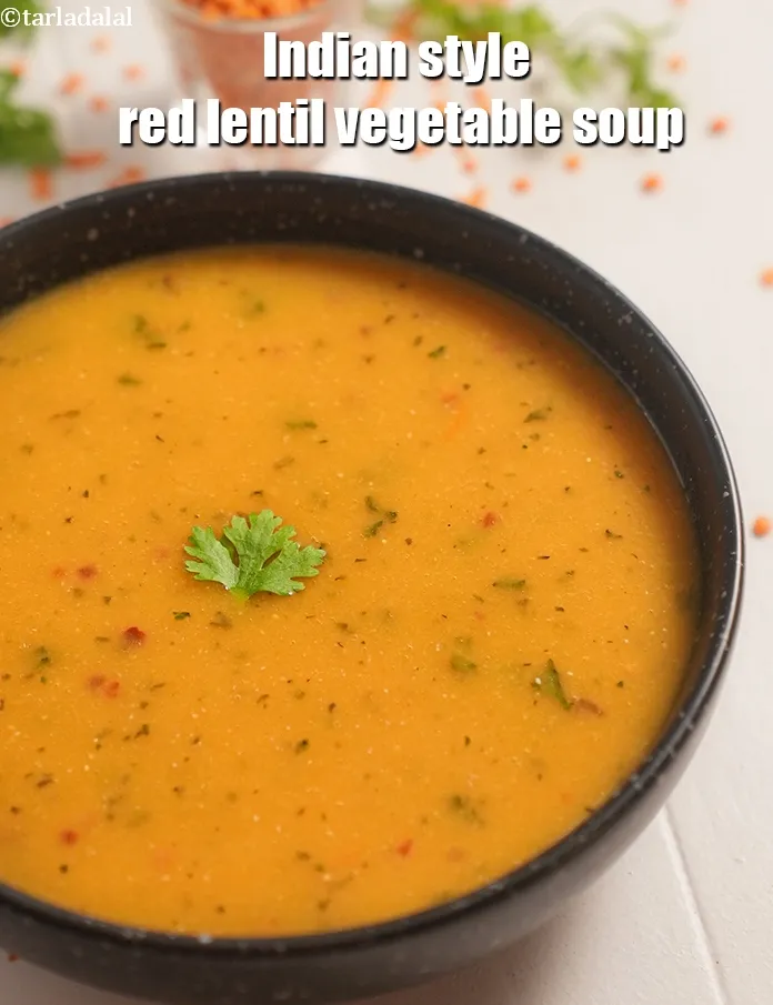 Step 27 – Serve <strong>red lentil soup | Indian style red lentil vegetable soup | heart friendly&nbsp;red lentil …