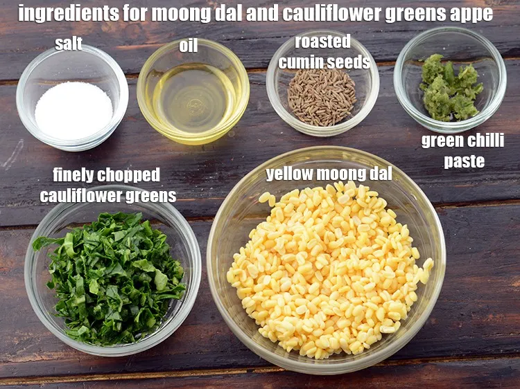 Step 2 – <strong>Moong dal and cauliflower greens appe</strong> is made from1/2 cup&nbsp;<a href="https://www.tarladalal.com/glossary-yellow-moong-dal-split-yellow-gram-peeli-moong-dal-488i">yellow moong dal (split yellow …