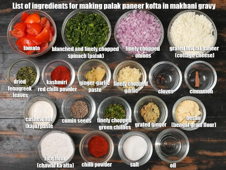 Step 2 – <u><em>See the below image of list of ingredients for making palak paneer kofta in makhani …