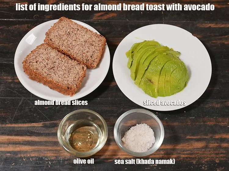 Step 2 – <strong>what is almond bread toast with avocado recipe made of ? </strong><u><em><strong>See</strong> below image of …