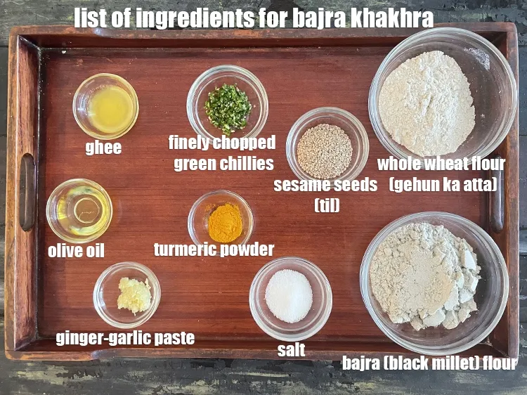 Step 2 – <strong>What is bajra khakhra made of ? </strong><u><em><strong>See</strong> image of&nbsp;&nbsp;list of ingredients to make bajra …