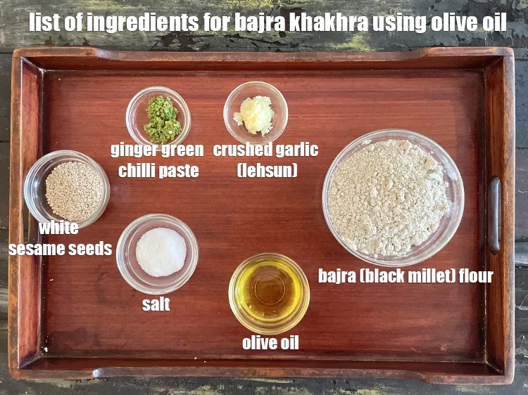 Step 2 – <strong>what is bajra khakhra using olive oil made of ?</strong> <u><em>See below image of list …