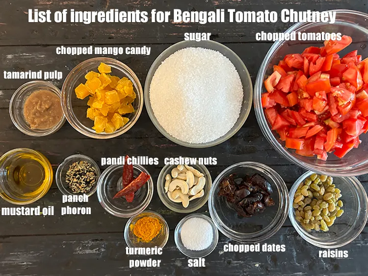 Step 2 – <strong>what is Bengali Tomato Chutney made of? </strong><u><em>See below image of list of ingredients for&nbsp;Bengali …