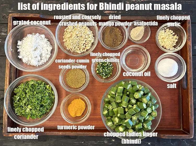 Step 2 – <strong>what is bhindi peanut masala made of ? </strong><u><em><strong>See</strong> below image of list of ingredients …