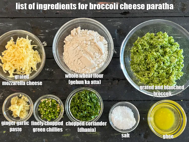 Step 2 – <strong>what is broccoli cheese paratha &nbsp;made of ?</strong> <u><em>See below image of list of ingredients …