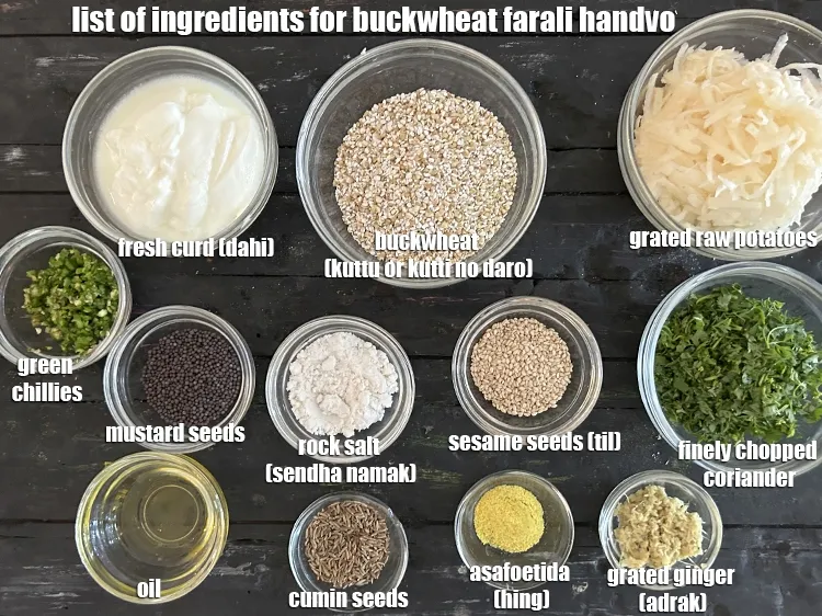 Step 2 – <strong>what is Buckwheat Handvo made of ?</strong> <u><em>See below image of list of ingredients for&nbsp;Buckwheat …