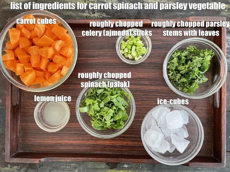 Step 2 – <strong>what is carrot, spinach and parsley vegetable juice made of</strong>? <strong>Indian carrot parsley vegetable juice&nbsp;</strong>is …