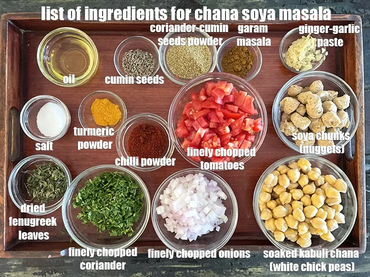 Step 2 – <strong>what is chana soya masala made of ?</strong> <u><em>See below image of list of ingredients …