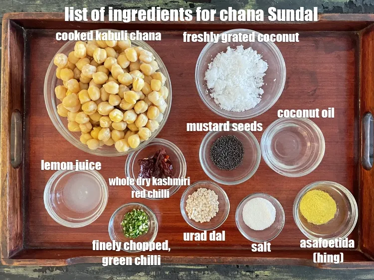 Step 2 – <strong>what is sundal made of ? </strong><u><em>See below image of list of ingredients for chana …