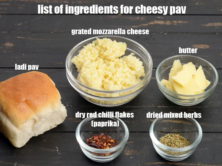 Step 3 – <strong>Other ingredients</strong>: 6 ladi pav, 2 tbsp butter, &frac12; tsp dry mixed herbs, &frac12; tsp …