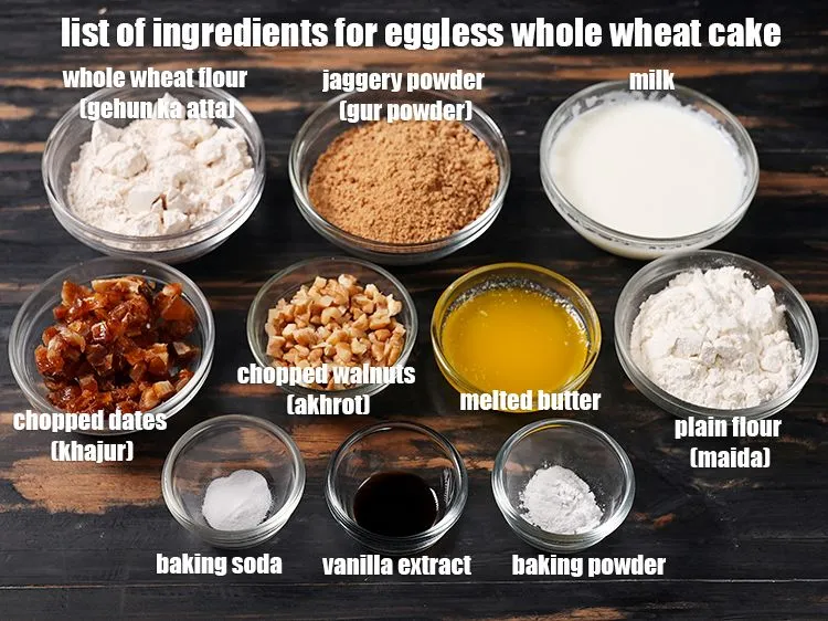 Step 2 – <u><em>See the below image of list of ingredients for eggless whole wheat cake.</em></u>