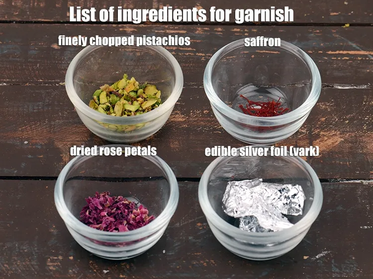 Step 3 – <strong>For garnish</strong>: Edible silver foil (vark) optional, Pistachio for sprinkling, Rose petals for sprinkling and …