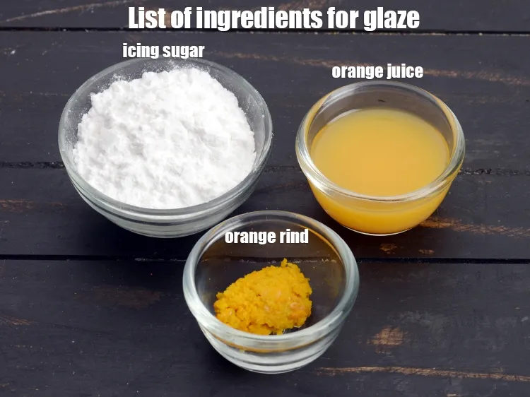 Step 3 – <strong>For the glaze:</strong> &frac14; cup icing sugar, 2 tsp orange juice and 2 tsp orange …