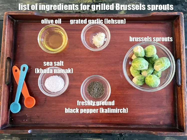 Step 2 – <strong>what is grilled brussel sprouts made of ?</strong> <u><em>see below image of list of ingredients …
