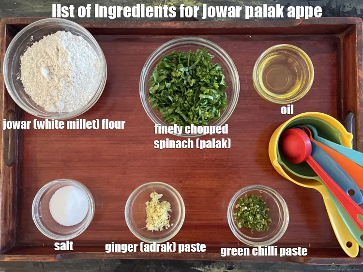 Step 2 – <strong>what is jowar palak appe made of ?</strong> <u><em>see below image of list of ingredients …