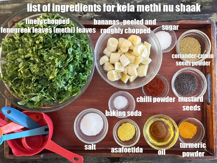 Step 2 – <strong>what is kela methi nu shaak &nbsp;made of ?</strong><u><em><strong> See</strong> below image of list of …