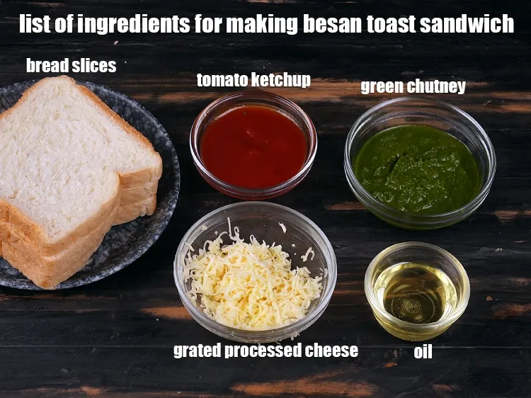 Step 2 – <em><u>See the below image of list of ingredients for making besan toast sandwich.</u></em>