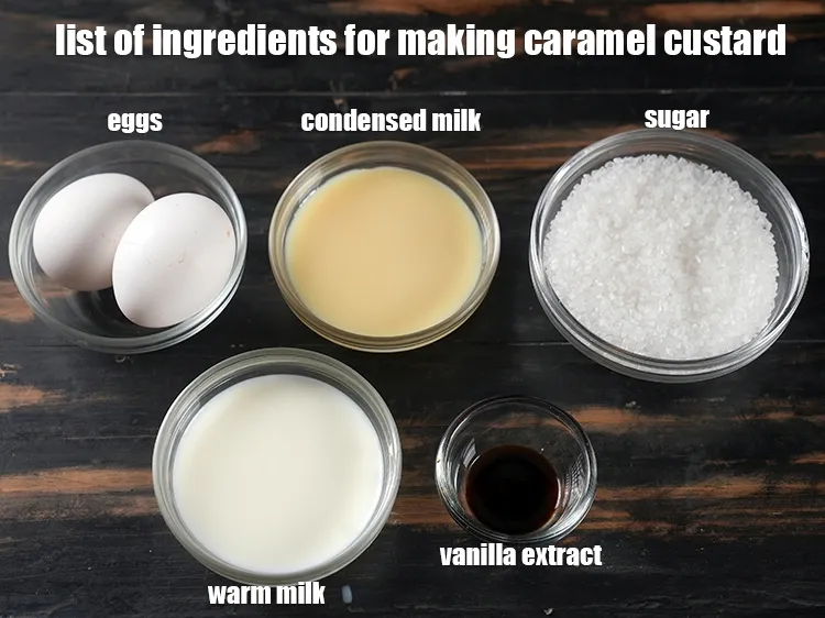 Step 2 – <u><em>See the below image of list of ingredients for making caramel custard.</em></u>
