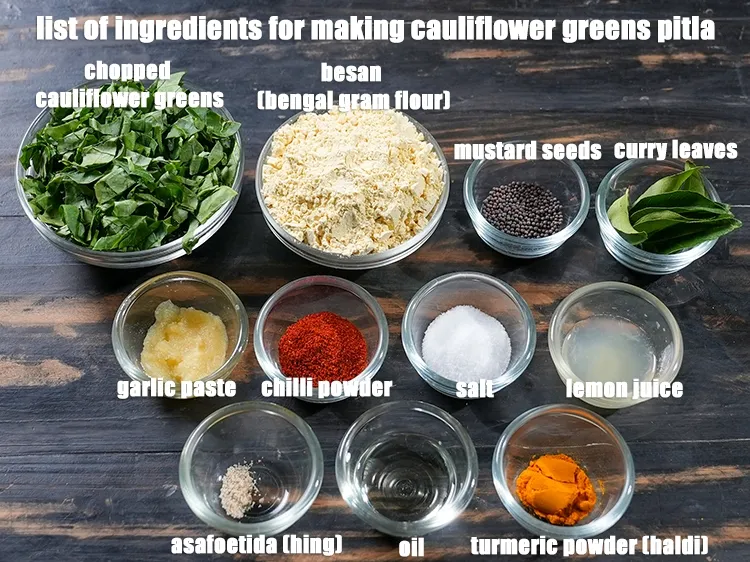 Step 2 – <strong>what is cauliflower greens pitla made of?</strong><u><em> See the below image of list of ingredients …