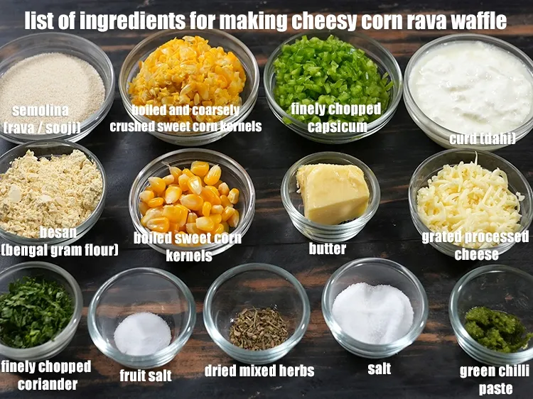 Step 2 – <u><em>See the below image of list of ingredients for making cheesy corn rava waffle.</em></u>