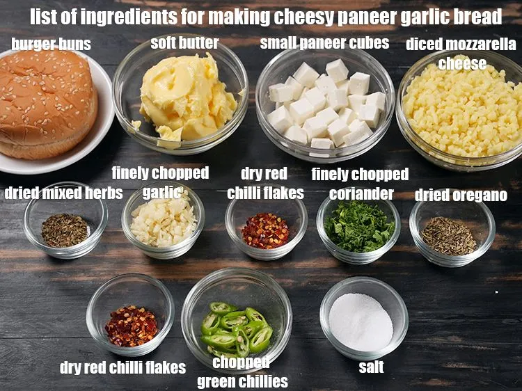 Step 2 – <u><em>See the below image of list of ingredients for making cheesy paneer garlic bread.</em></u>