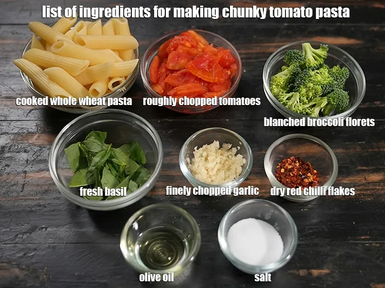 Step 2 – <u><em>See the below image of list of ingredients for making chunky tomato pasta.</em></u>
