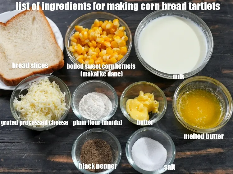 स्टेप 2 – <u><em>कॉर्न ब्रेड टार्टलेट बनाने के लिए सामग्री की सूची की …