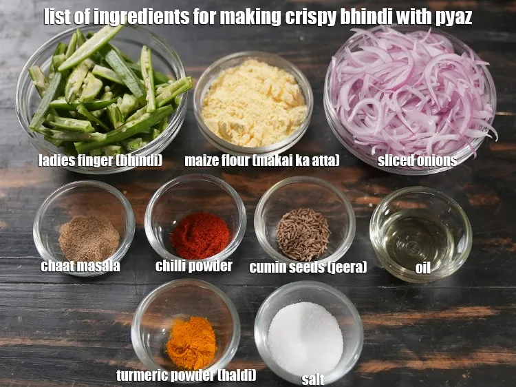 Step 2 – <u><em>See the below image of list of ingredients for making crispy bhindi with pyaz recipe.</em></u>