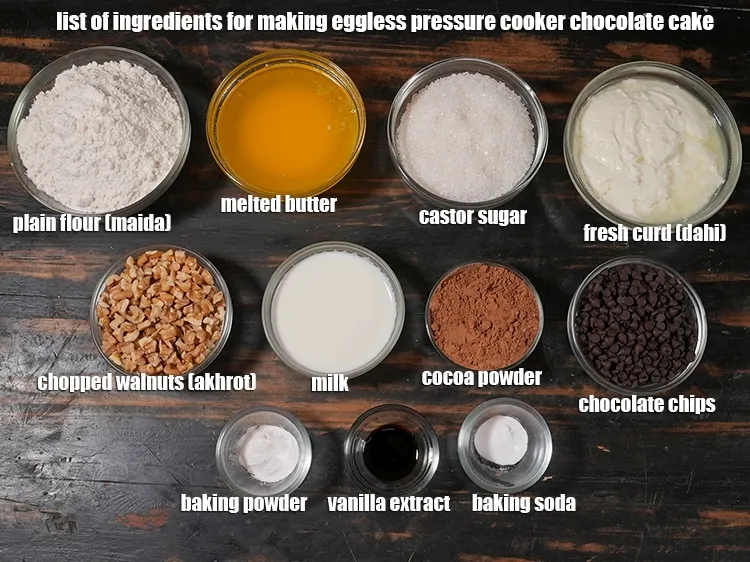 Step 2 – <u><em>See the below image of list of ingredients for making eggless pressure cooker chocolate cake …