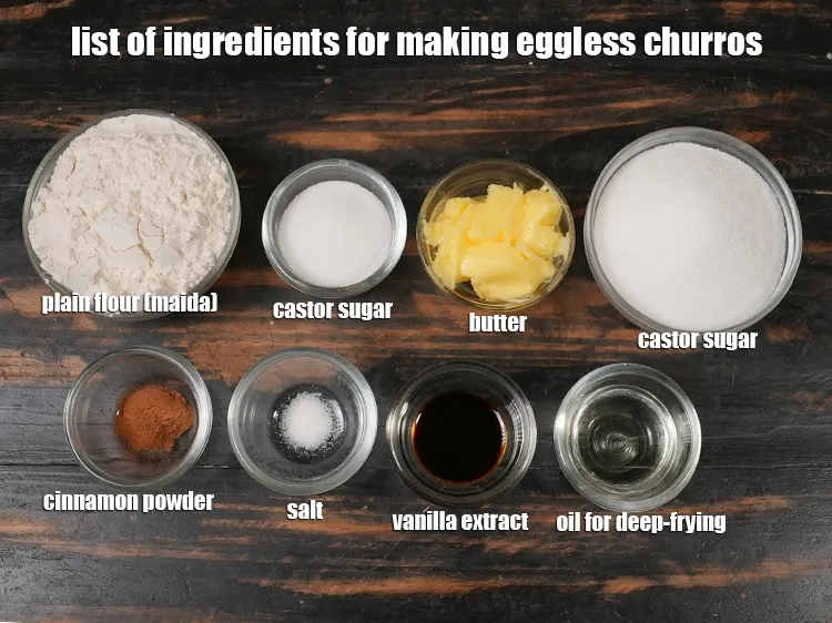 Step 2 – <u><em>See the below image of list of ingredients for making eggless churros recipe.</em></u>