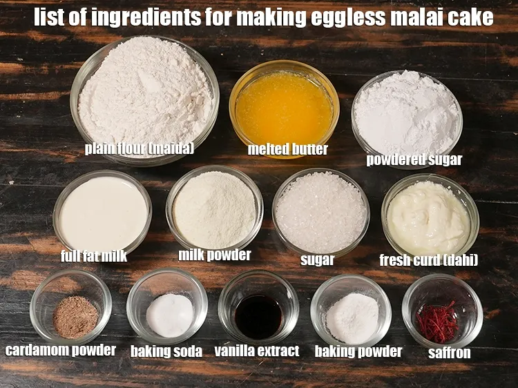 Step 2 – <u><em>See the below image of list of ingredients for making eggless malai cake.</em></u>