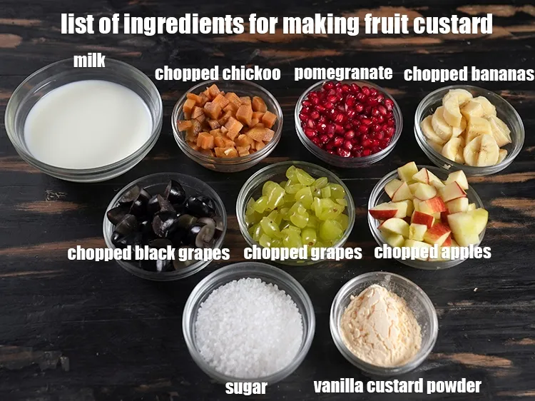 Step 2 – <u><em>See the below image of list of ingredients for making fruit custard.</em></u>