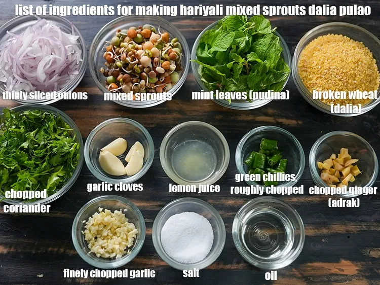 Step 2 – <em><u>See the below image of list of ingredients for making hariyali mixed sprouts dalia pulao.</u></em>