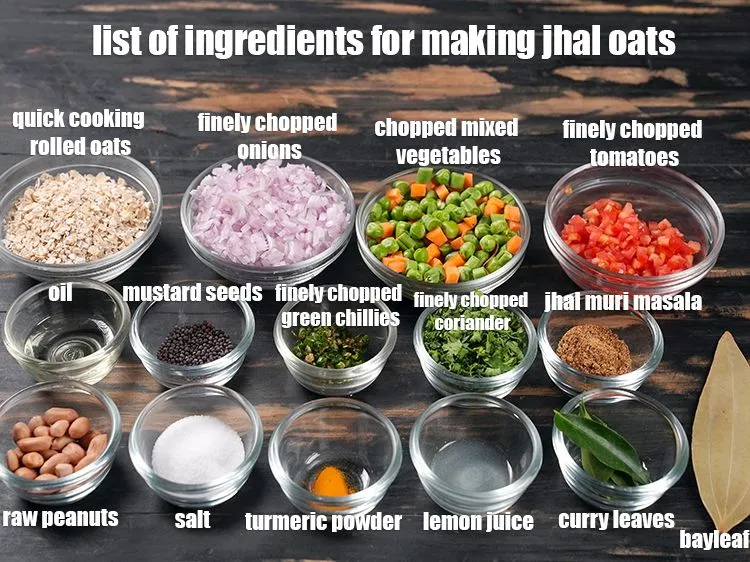 Step 2 – <u><em>See the below image of list of ingredients for making jhal oats.</em></u>