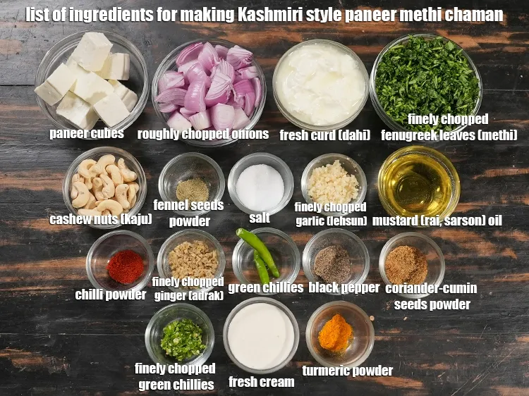 Step 2 – <u><em>See the below image of list of ingredients for making Kashmiri style paneer methi chaman.</em></u>