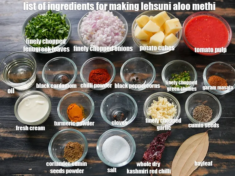 Step 2 – <u><em>See the below image of list of ingredients for making lehsuni aloo methi.</em></u>
