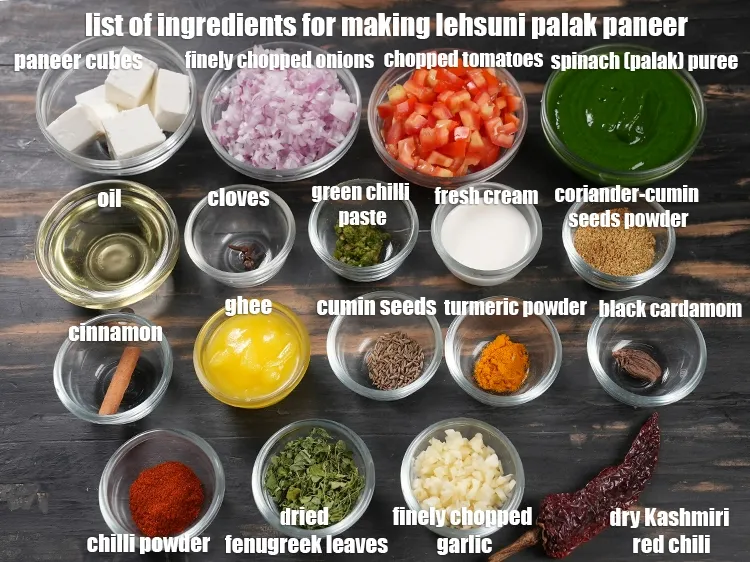 Step 2 – <em><u>See the below image of list of ingredients for making lehsuni palak paneer.</u></em>