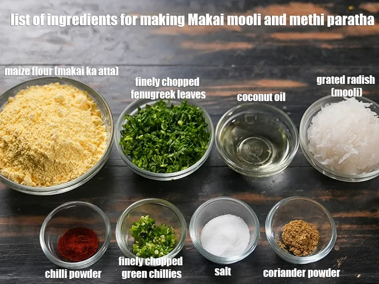 Step 2 – <u><em>See the below image of list of ingredients for making Makai mooli and methi paratha.</em></u>