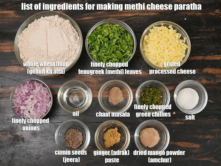 Step 2 – <u><em>See the below image of list of ingredients for making methi cheese paratha recipe.</em></u>