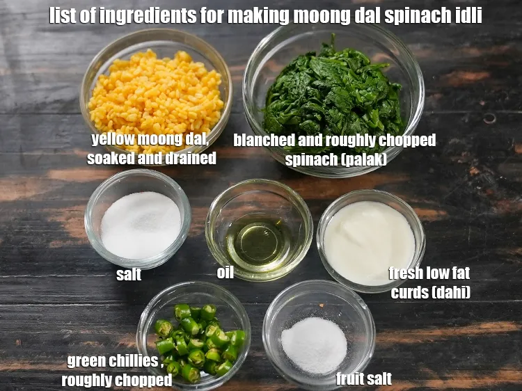 Step 2 – <u><em>See the below image of list of ingredients for making moong dal spinach idli.</em></u>