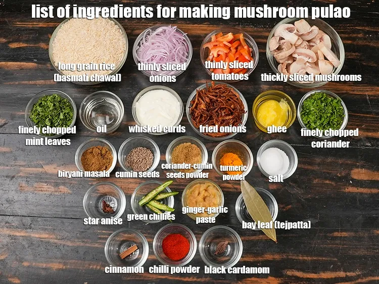 Step 2 – <u><em>See the below image of list of ingredients for making mushroom pulao recipe.</em></u>